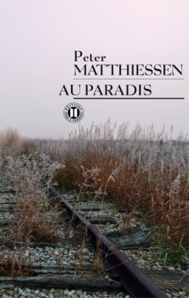 Au paradis - Peter Matthiessen - DES DEUX TERRES