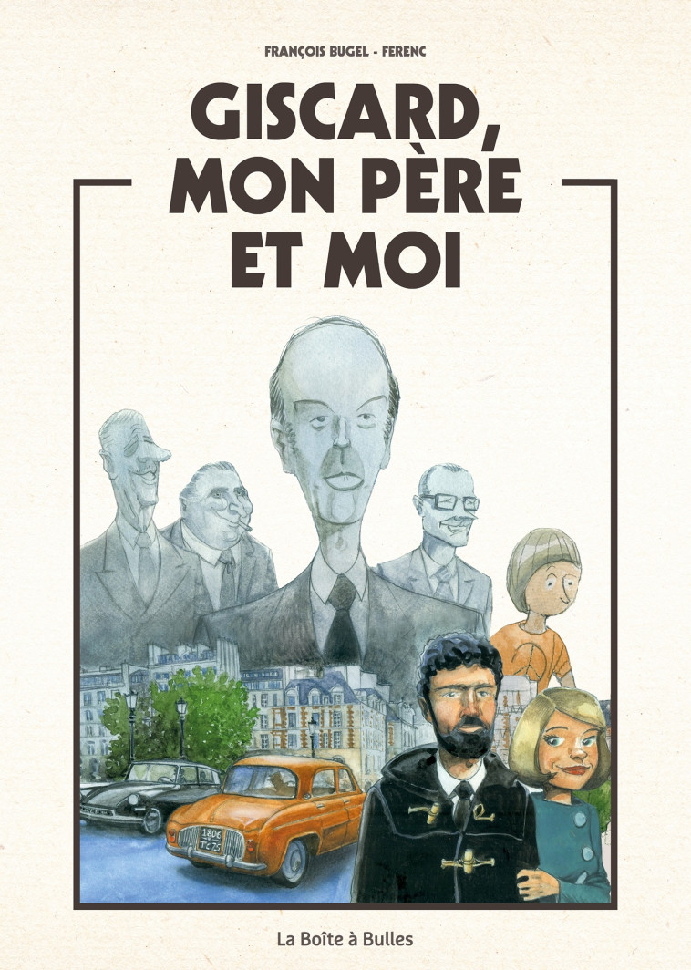 Giscard, mon père et moi -  Ferenc - BOITE A BULLES