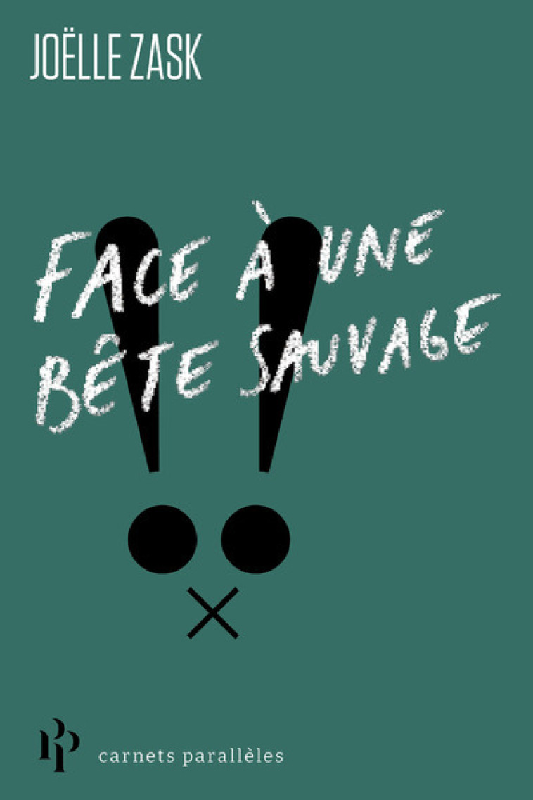 Face à une bête sauvage - Joëlle Zask - 1ER PARALLELE