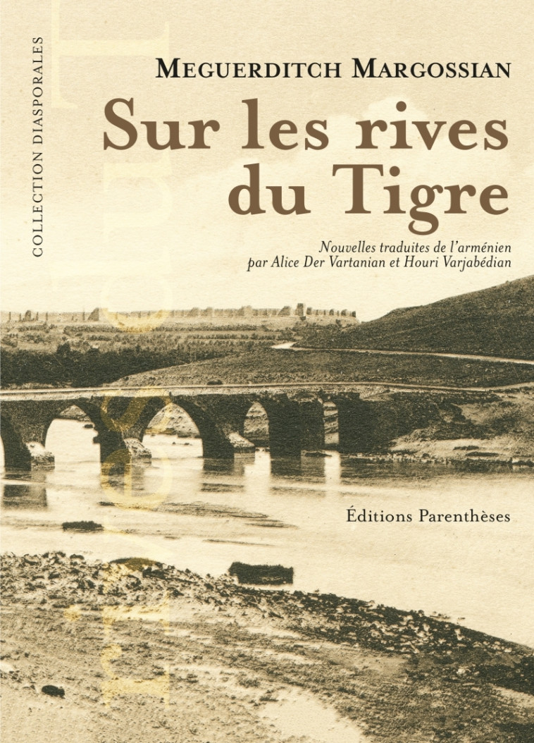 Sur les rives du Tigre - Meguerditch MARGOSSIAN - PARENTHESES