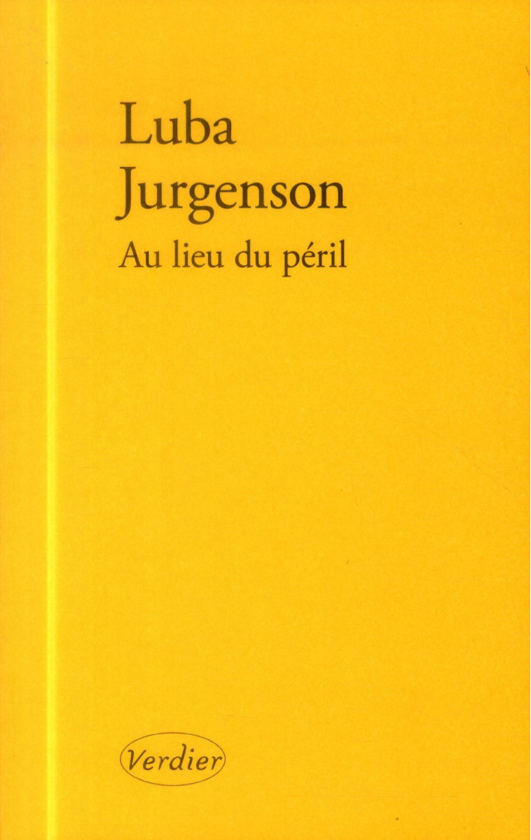 Au lieu du péril - Luba Jurgenson - VERDIER