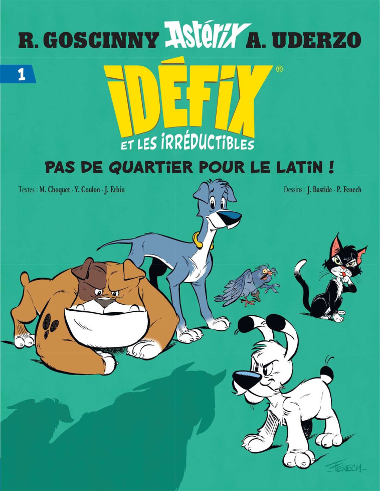 Idéfix et les Irréductibles Tome 1 - Pas de quartier pour le latin ! - René Goscinny - ALBERT RENE