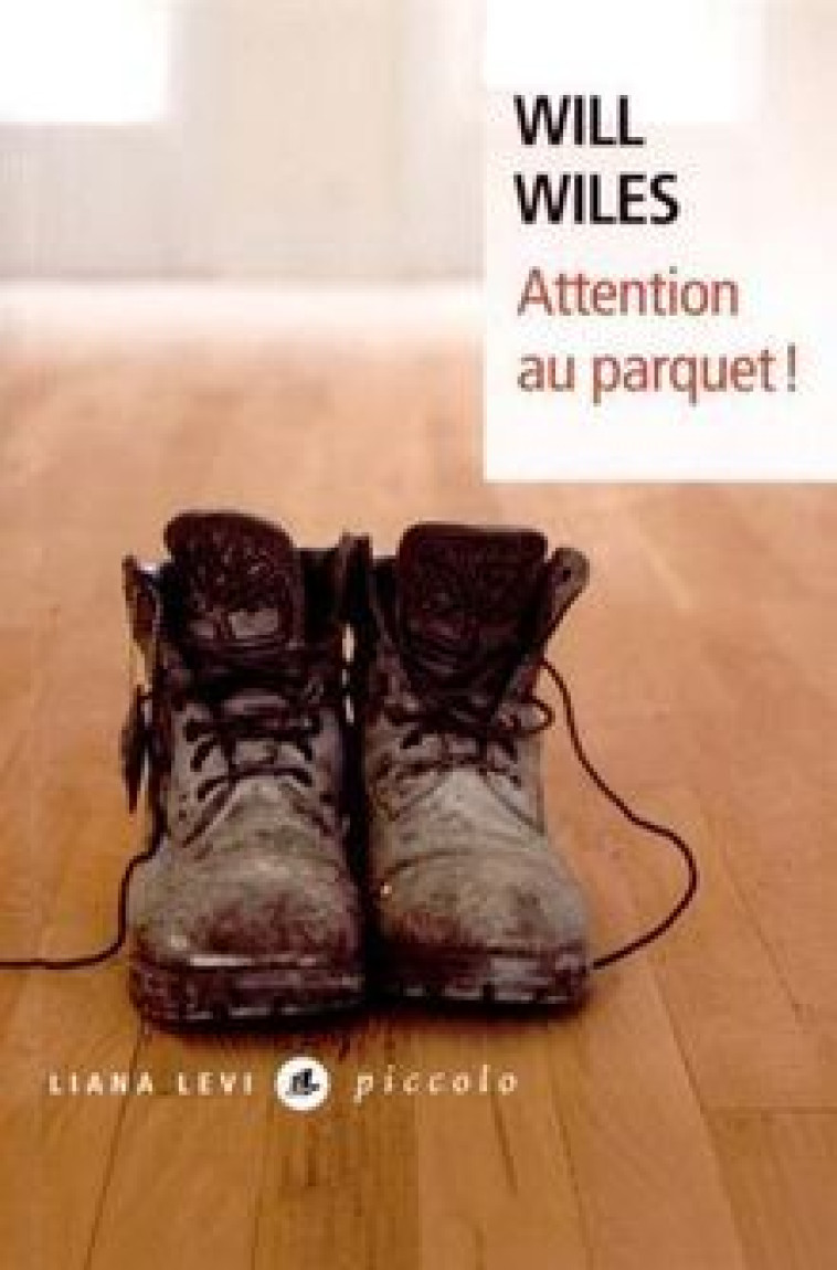 Attention au parquet ! - Will Wiles - LEVI