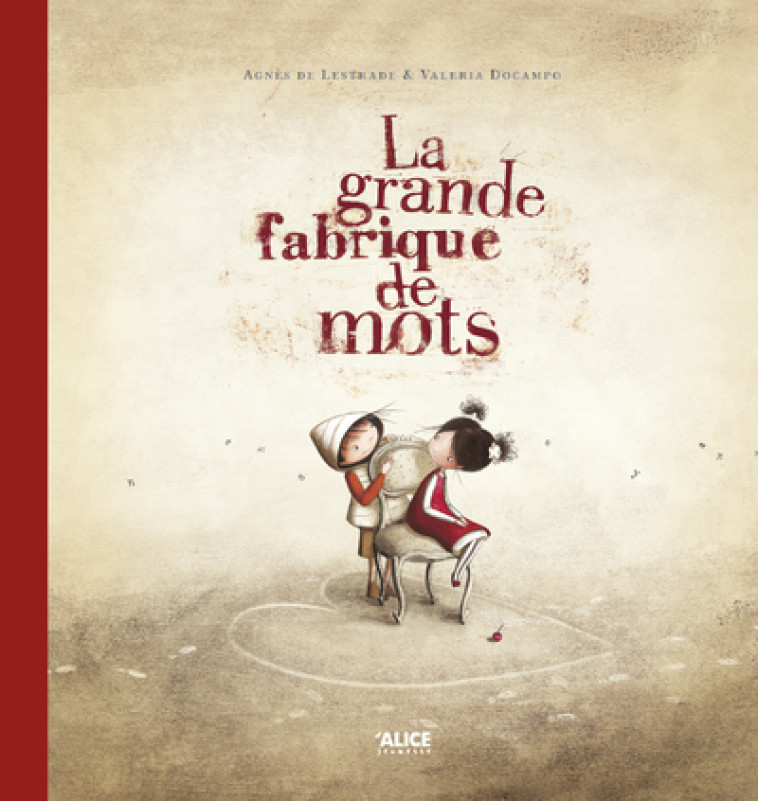 La grande fabrique de mots - Edition Anniversaire 10 ans - Agnès de Lestrade - ALICE