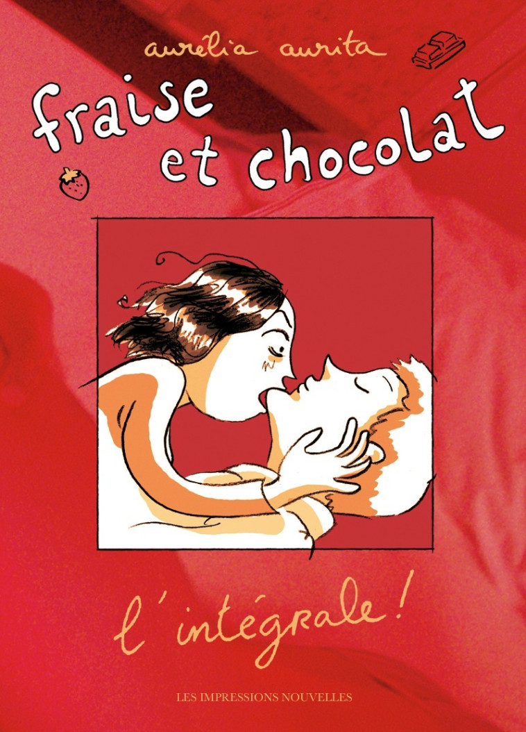 FRAISE ET CHOCOLAT, L'INTEGRALE ! - Aurélia Aurita - IMPRESSIONS NOU