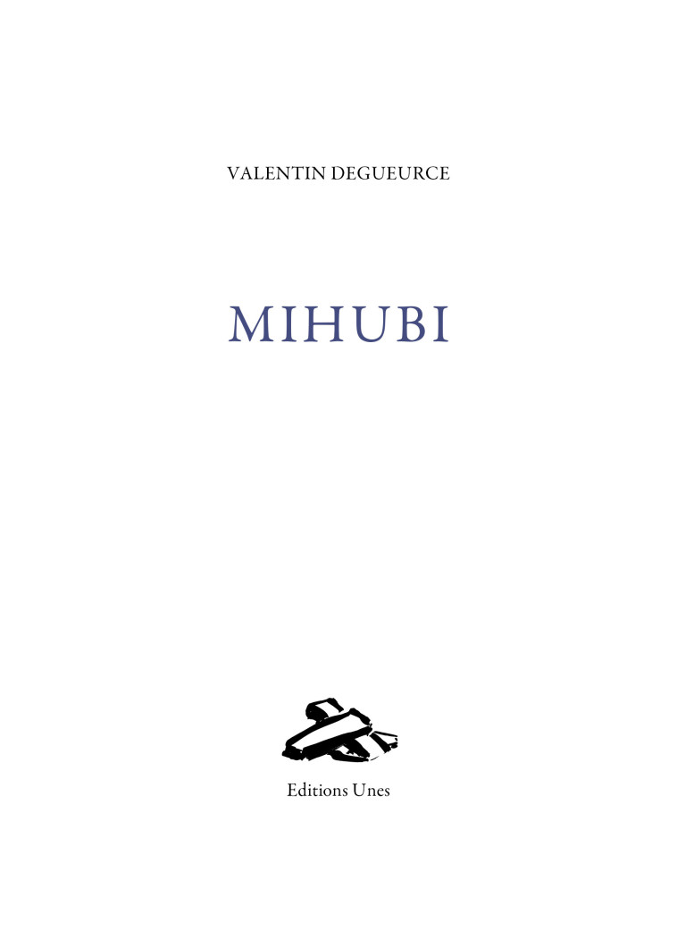 Mihubi - Valentin Degueurce - UNES