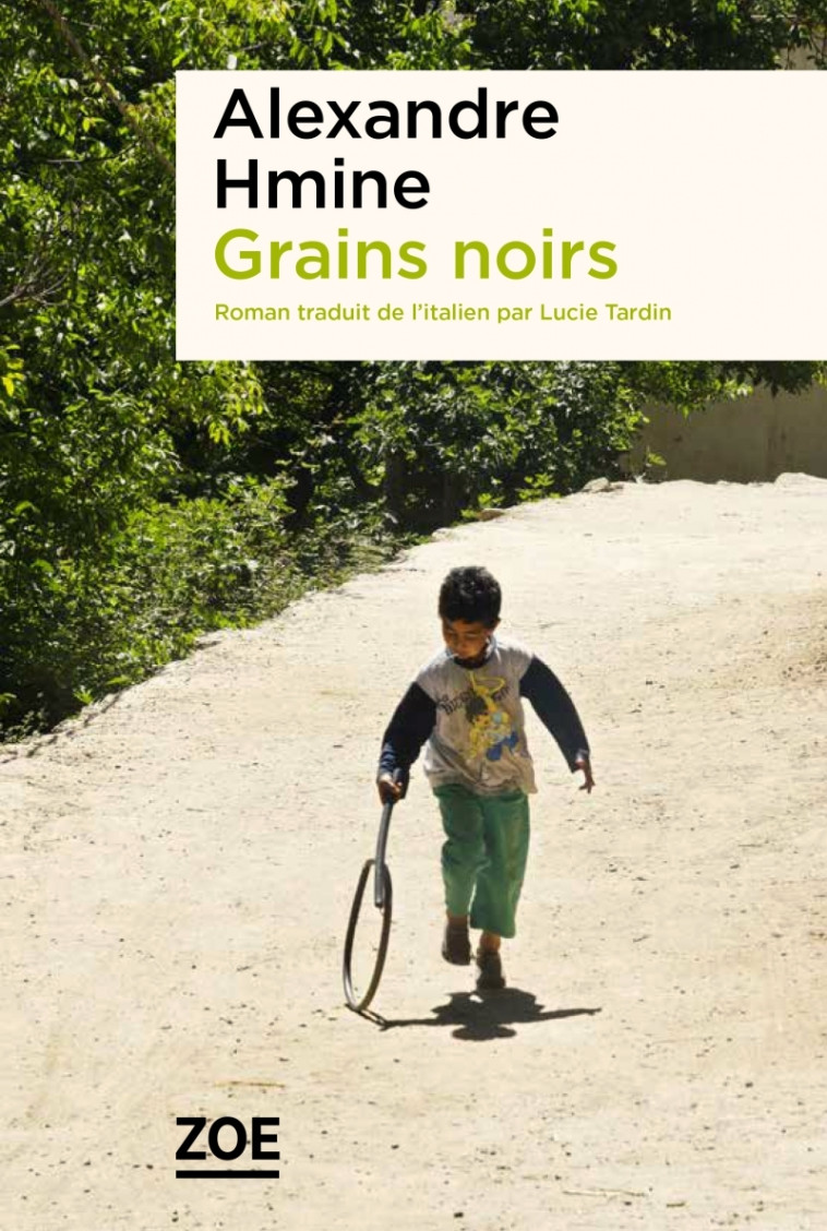 Grains noirs - Alexandre HMINE - ZOE