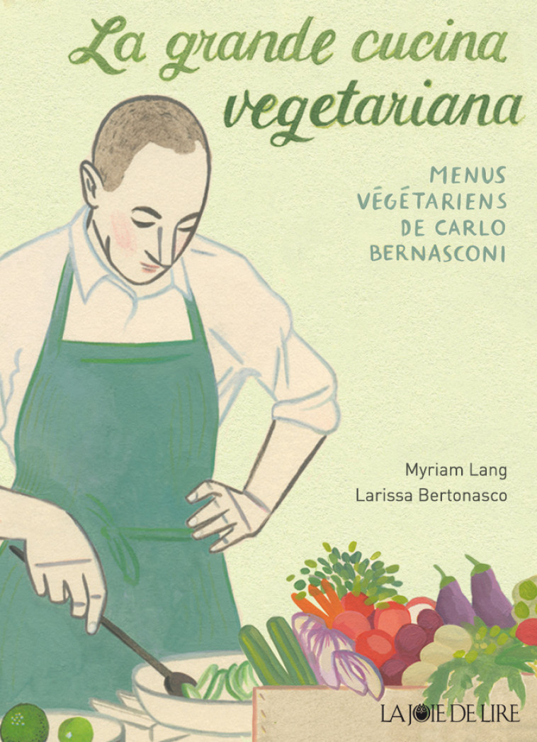 La grande cucina vegetariana - Menus végétariens de Carlo Be - Myriam LANG - LA JOIE DE LIRE