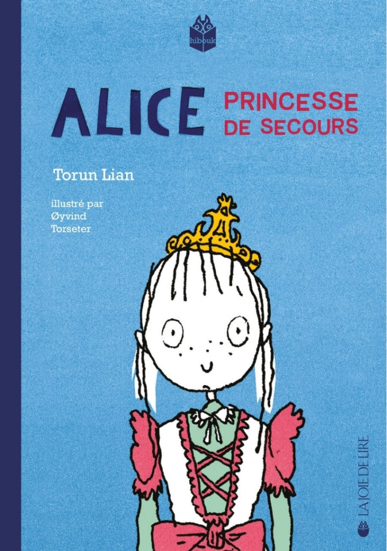 Alice, princesse de secours - Torun LIAN - LA JOIE DE LIRE