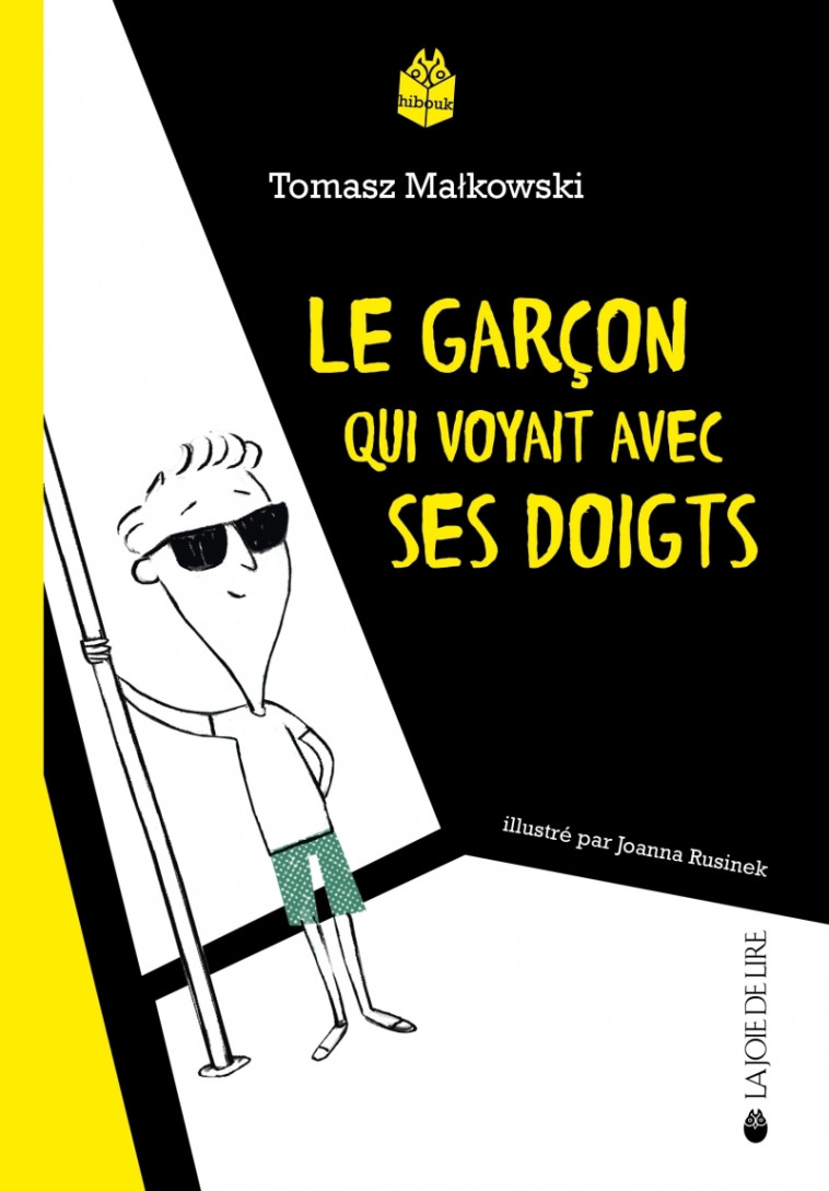 Le garçon qui voyait avec ses doigts - Tomasz MALKOWSKI - LA JOIE DE LIRE