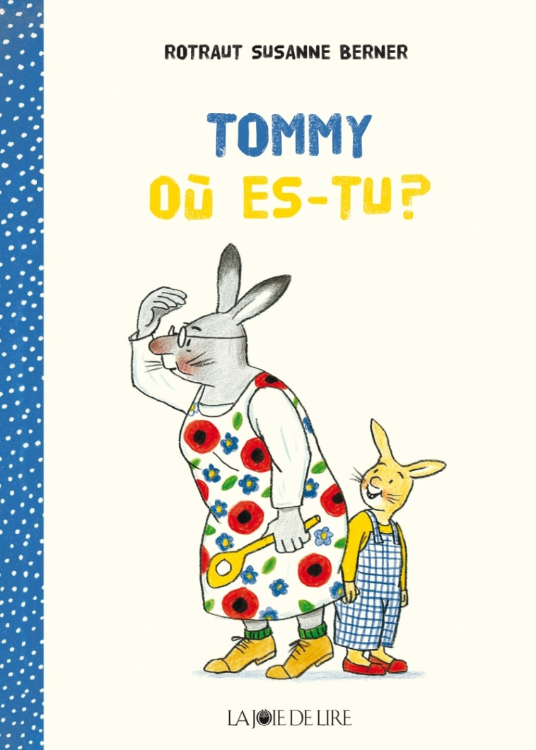 Tommy où es-tu ? - Rotraut Susanne BERNER - LA JOIE DE LIRE