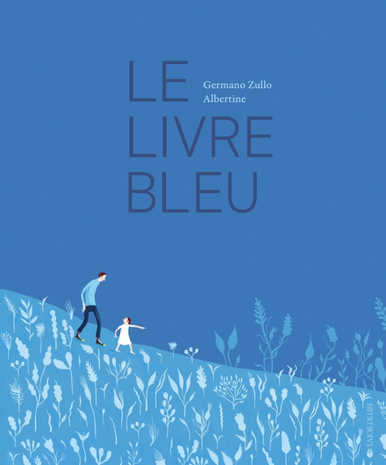 Le livre bleu - Germano ZULLO - LA JOIE DE LIRE