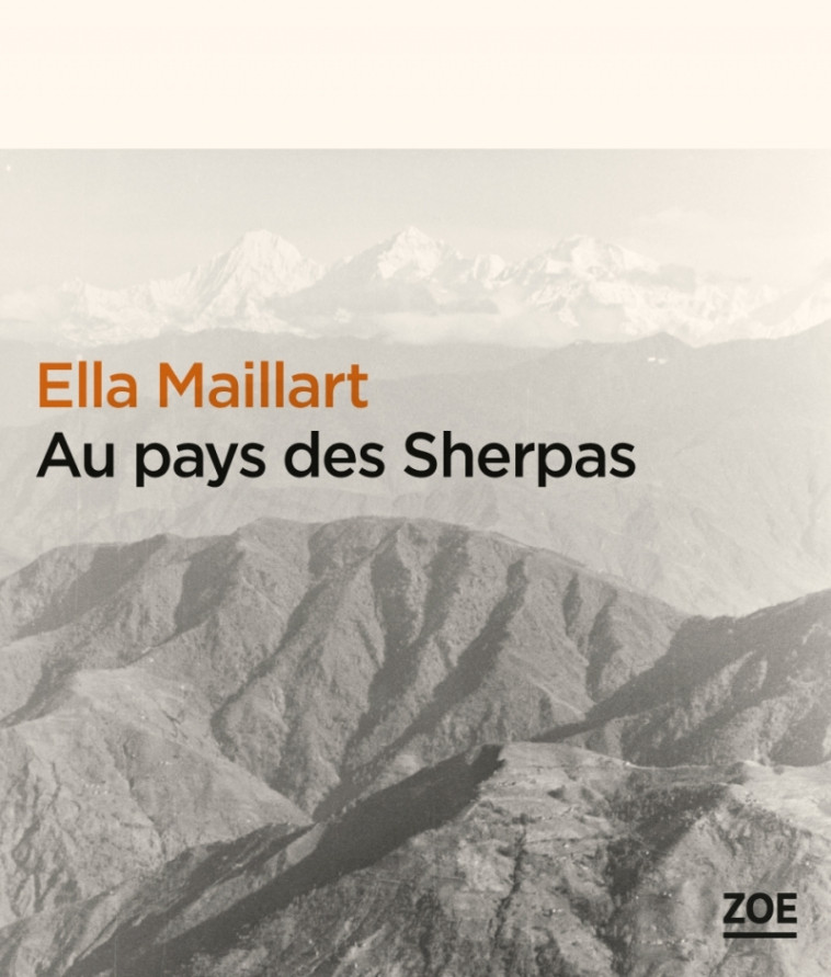 AU PAYS DES SHERPAS - Ella Maillart - ZOE