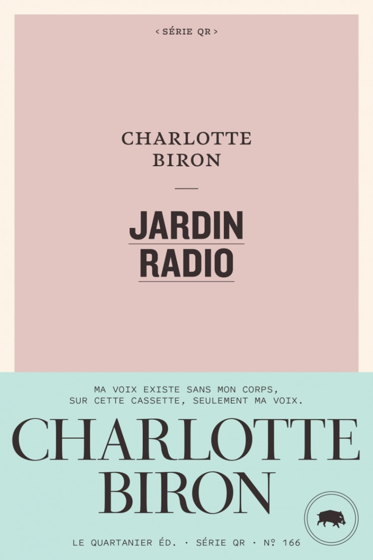 Jardin radio - Charlotte Biron - QUARTANIER