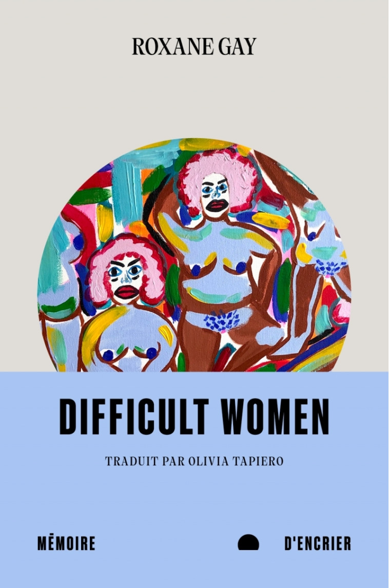 Difficult Women - Roxane Gay - MEMOIRE ENCRIER