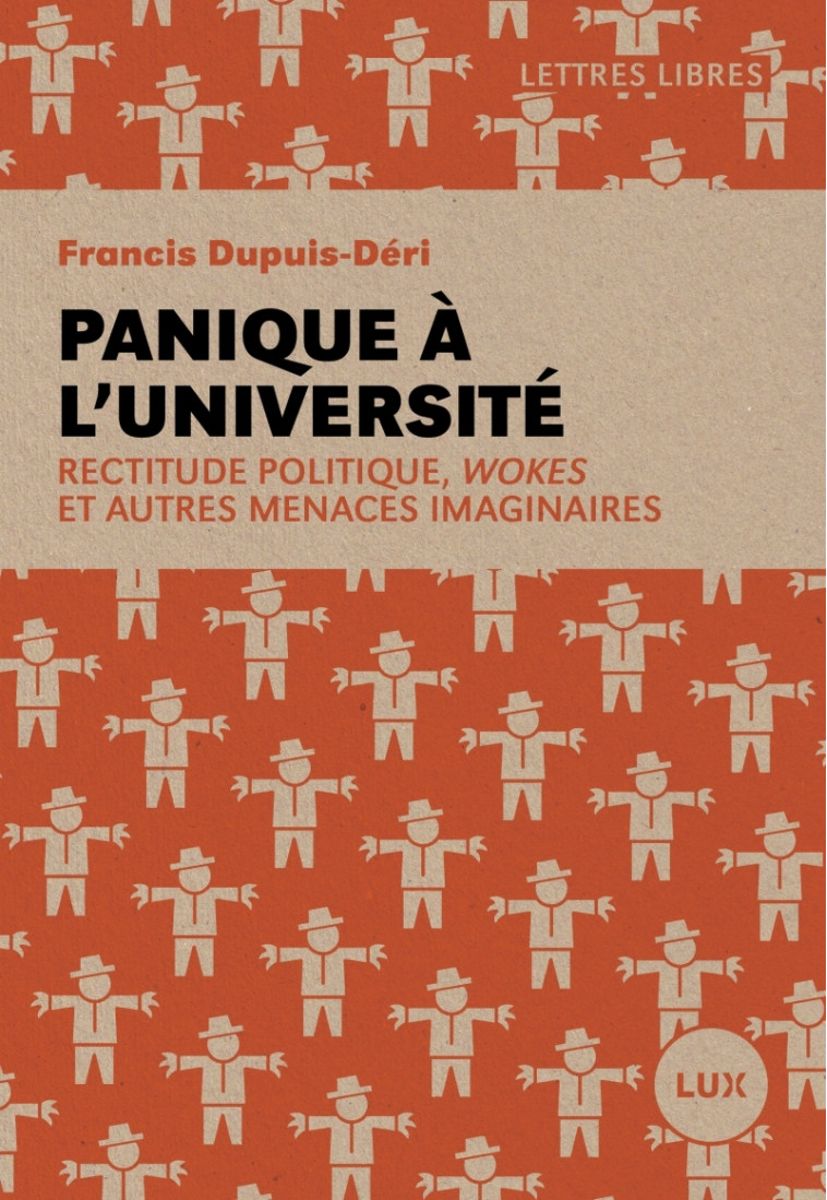 Panique à l'université - Rectitude politique, wokes et autre - Francis Dupuis-Déri - LUX CANADA