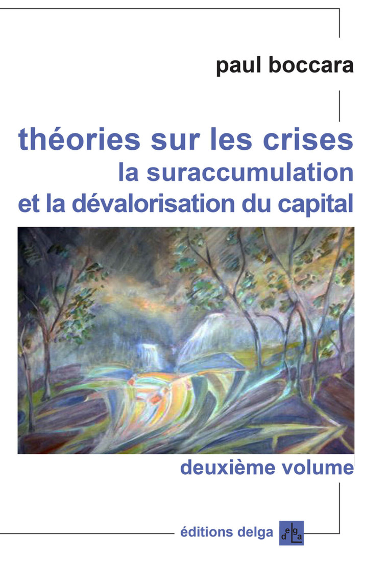 Théories sur les crises. (Second volume). La suraccumulation et la dévalorisation du capital - BOCCARA Paul - DELGA