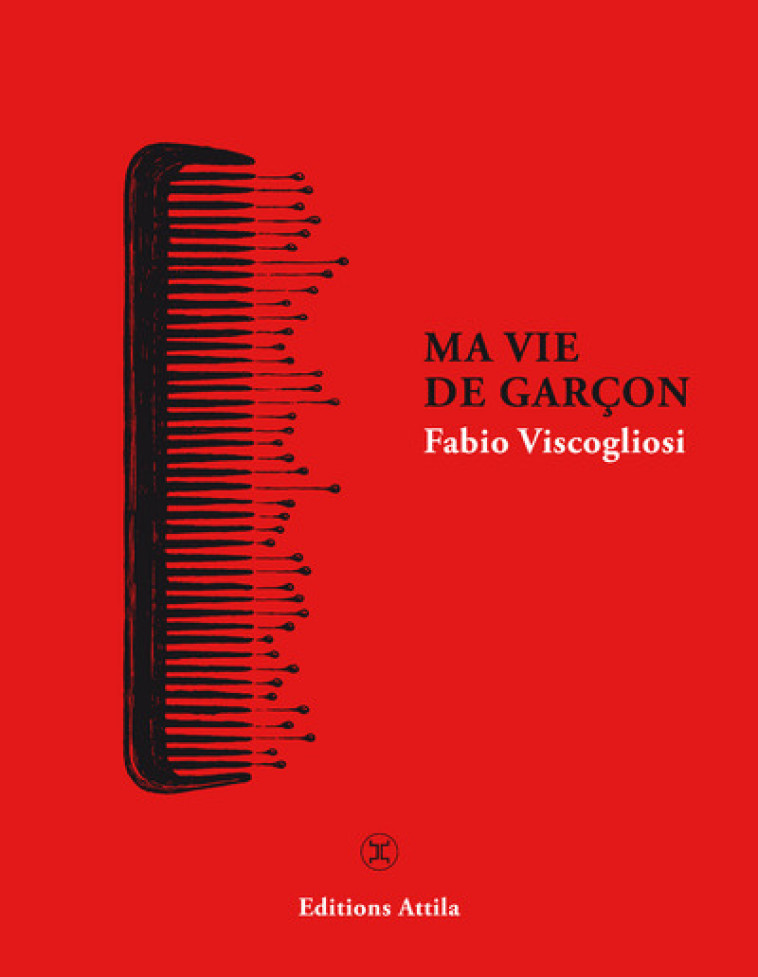 Ma vie de garçon - Fabio Viscogliosi - LE TRIPODE