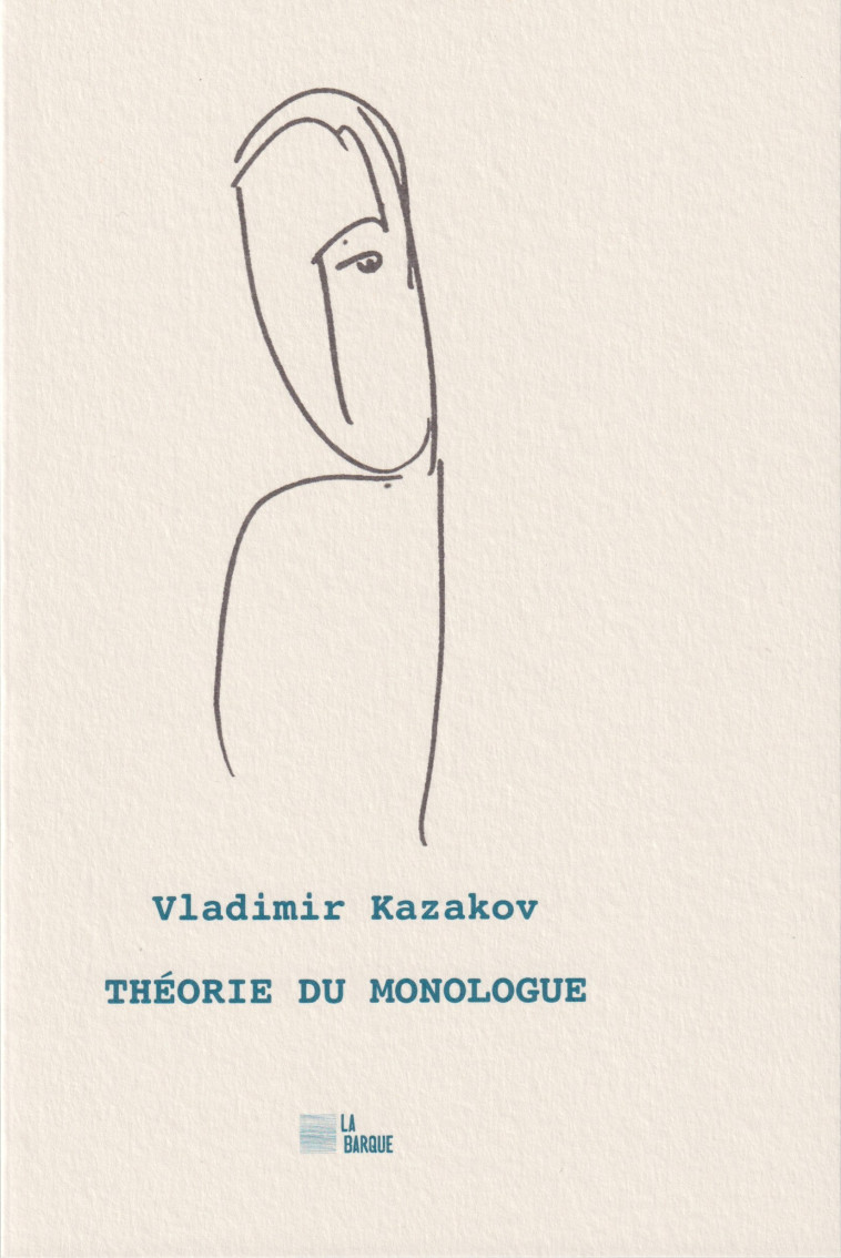 Théorie du monologue - Vladimir Kazakov - BARQUE