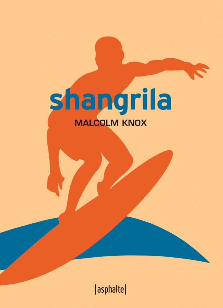 Shangrila - Malcolm KNOX - ASPHALTE