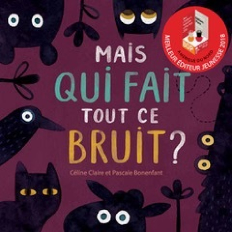 Mais qui fait tout ce bruit ? - Céline Claire - D EUX