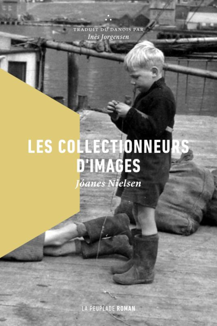 Les collectionneurs d'images - Joanes Nielsen - LA PEUPLADE