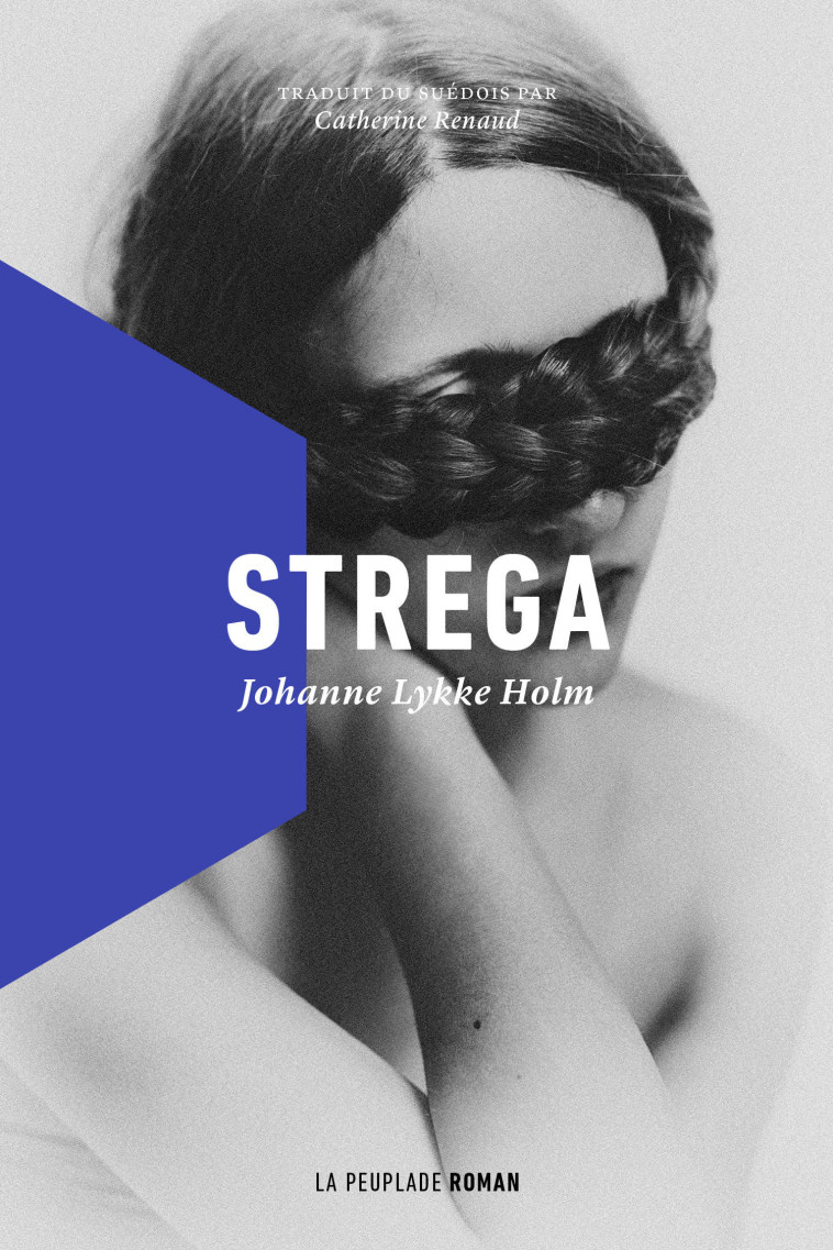 Strega - Johanne Lykke Holm - LA PEUPLADE