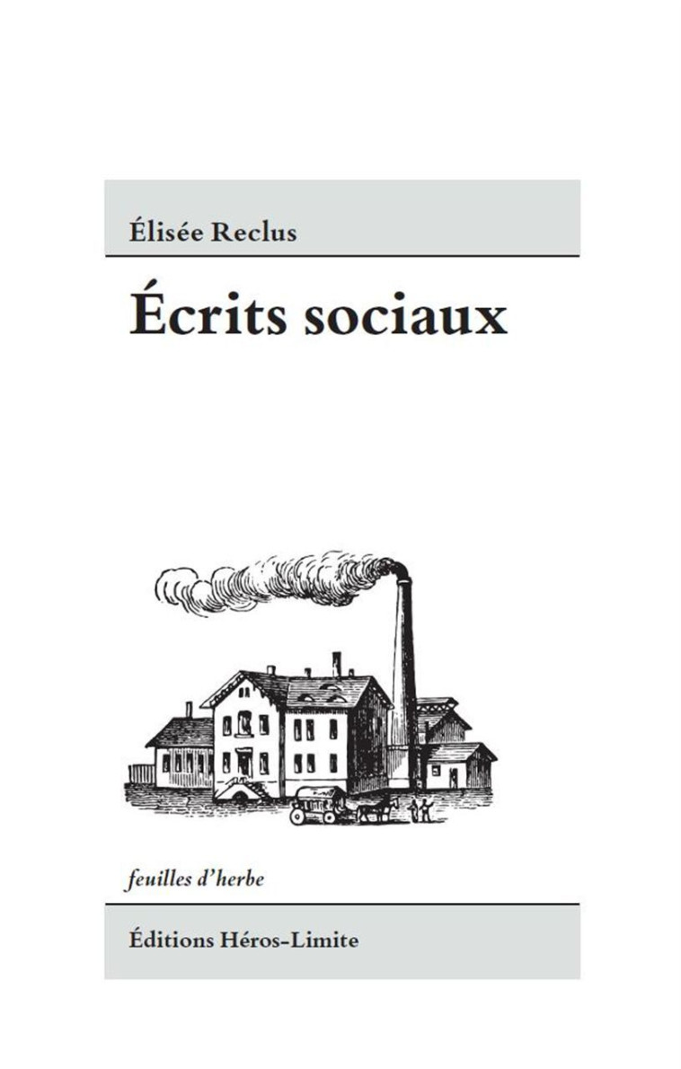 Écrits sociaux - élisée Reclus - HEROS LIMITE