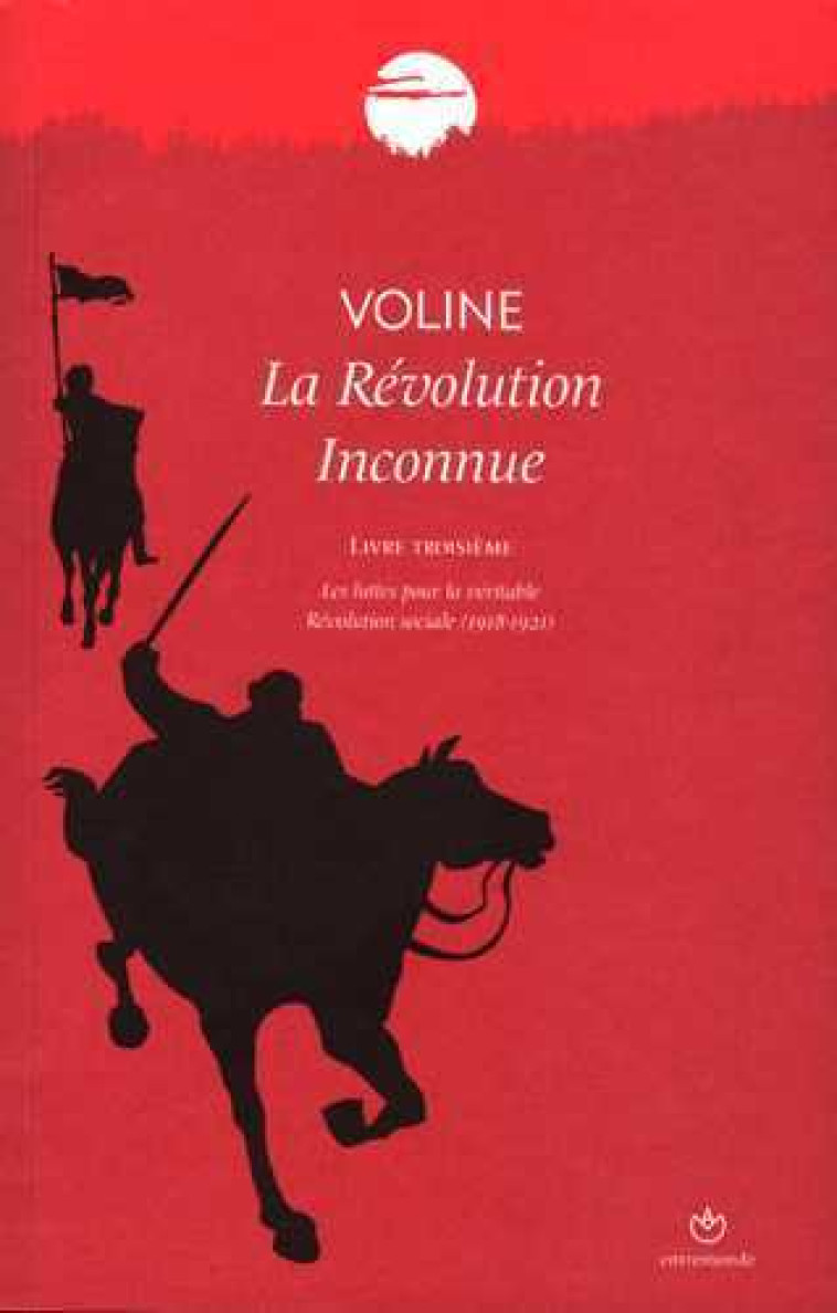 Révolution inconnue T03 (La) -  VOLINE - ENTREMONDE