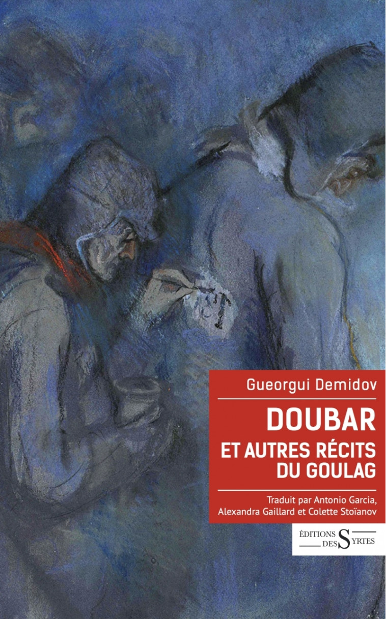 Doubar et autres récits du Goulag - Gueorgui DEMIDOV - DES SYRTES