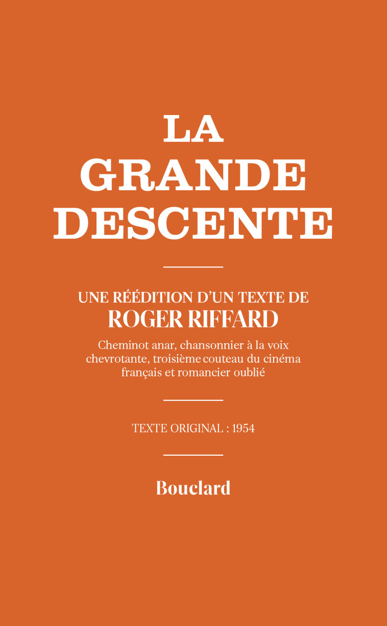 La Grande descente - Roger RIFFARD - BOUCLARD