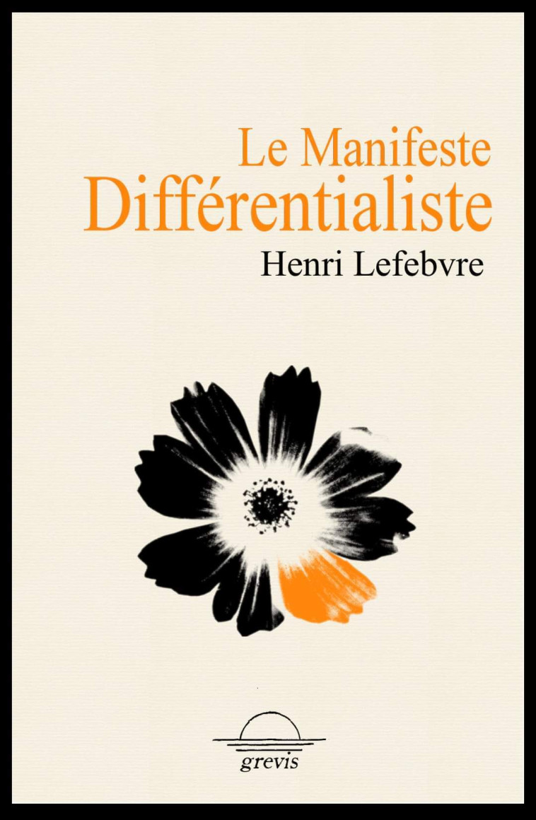 Manifeste différentialiste (Le) - Henri Lefebvre - GREVIS