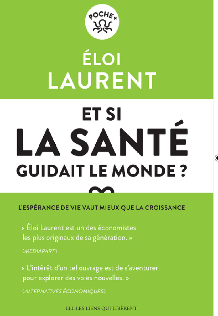 Et si la santé guidait le monde ? - Éloi Laurent - LIENS LIBERENT