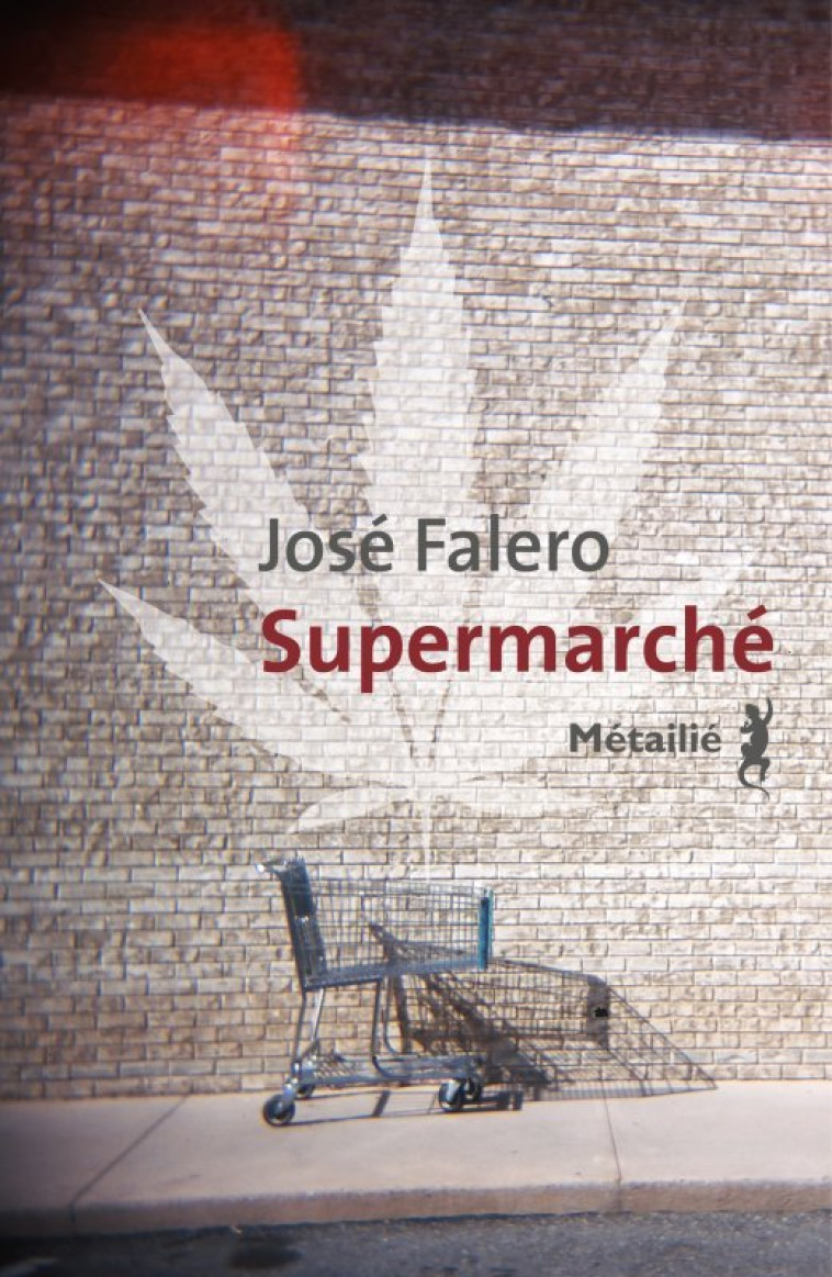 Supermarché - José Falero - METAILIE