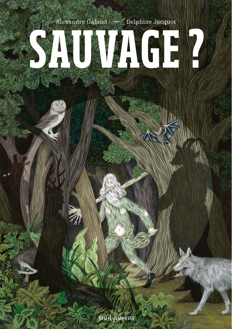 Sauvage ? - Alexandre Galand - SEUIL JEUNESSE