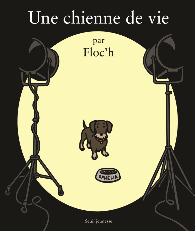 Une chienne de vie -  Floc'h - SEUIL JEUNESSE