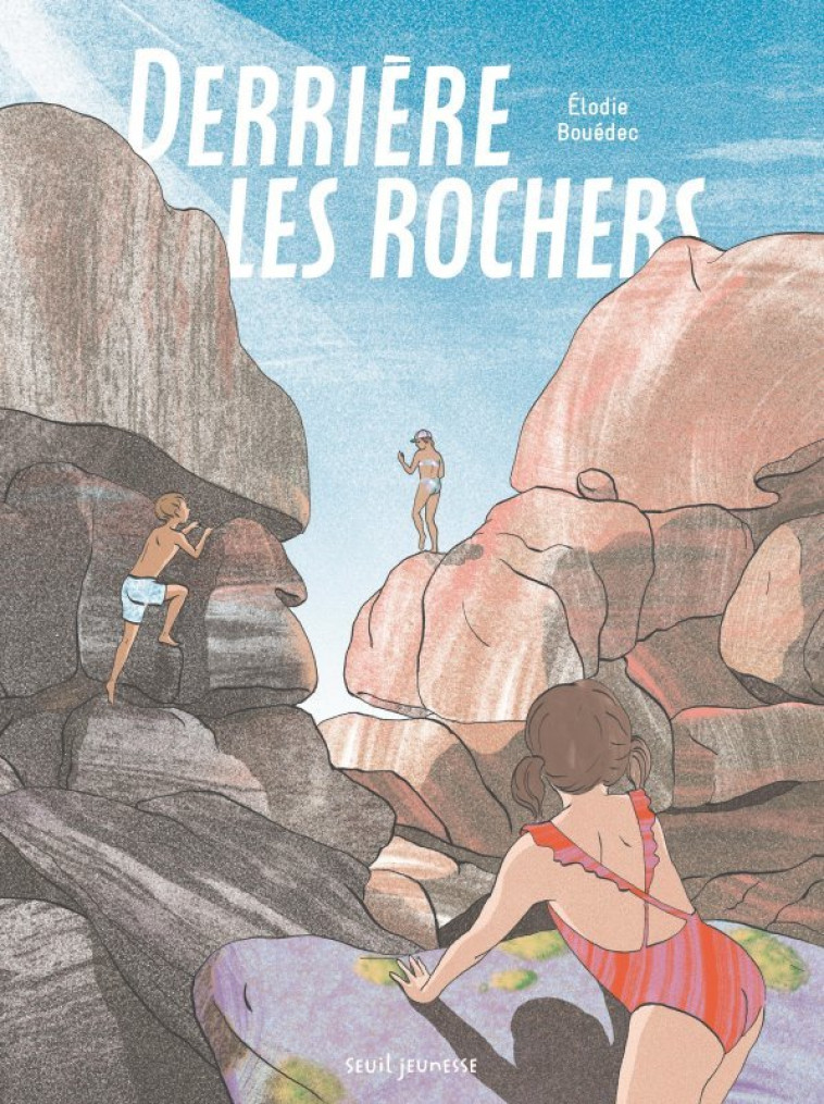 Derrière les rochers - Elodie Bouédec - SEUIL JEUNESSE