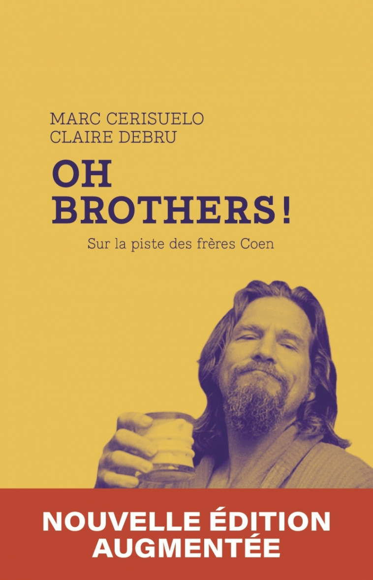 Oh Brothers ! - Sur la piste des frères Coen - Marc Cerisuelo - CAPRICCI