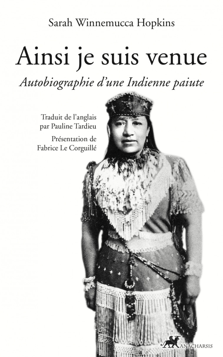 Ainsi je suis venue - Autobiographie d'une Indienne Paiute - Sarah WINNEMUCCA HOPKINS - ANACHARSIS