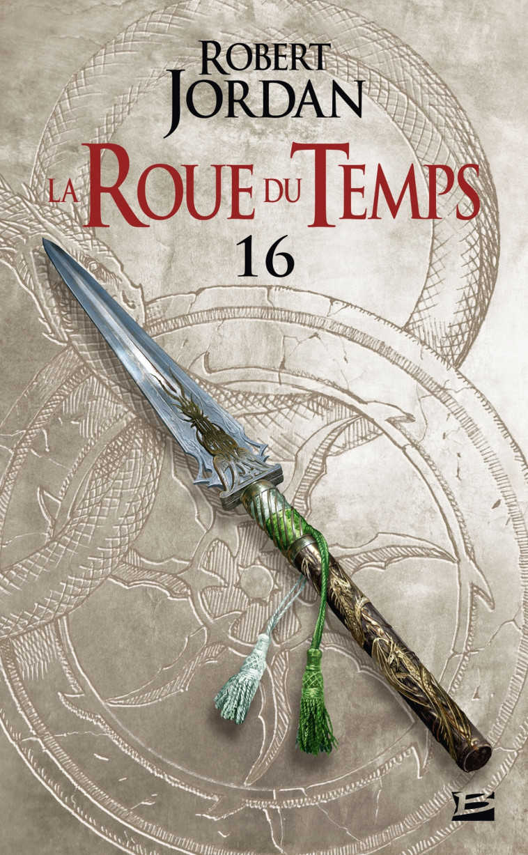 La Roue du Temps, T16 : Le Chemin des dagues - deuxième partie - Robert Jordan - BRAGELONNE