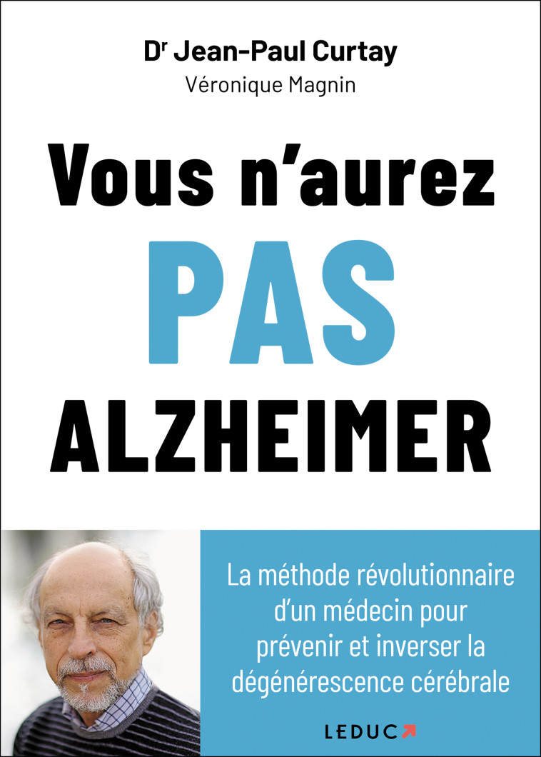 Vous n’aurez pas alzheimer - Jean-Paul Curtay - LEDUC