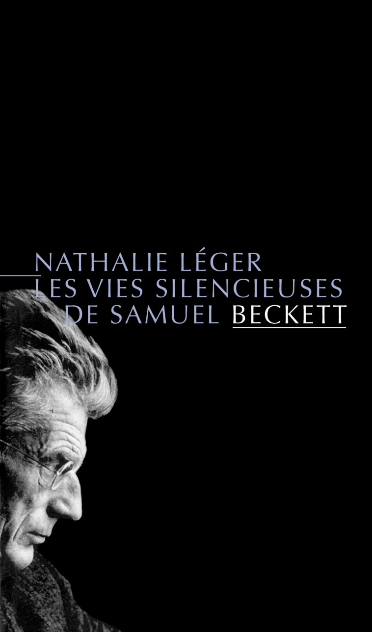 LES VIES SILENCIEUSES DE SAMUEL BECKETT - Nathalie LEGER - ALLIA