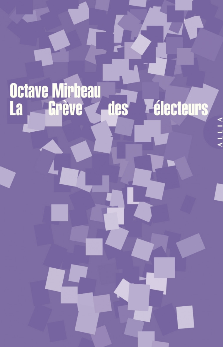 La Grève des électeurs - Octave Mirbeau - ALLIA