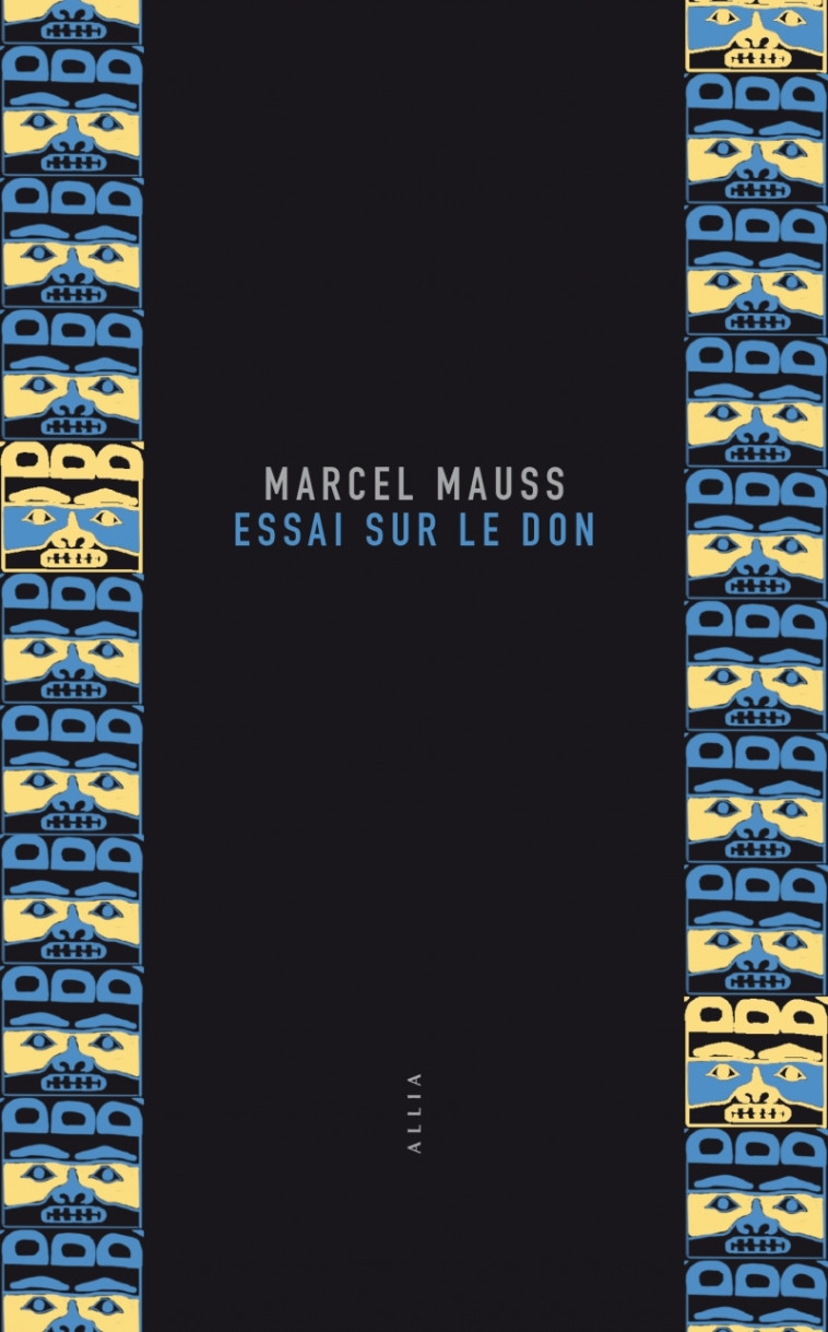 Essai sur le don - Forme et raison de l'échange dans les soc - Marcel MAUSS - ALLIA