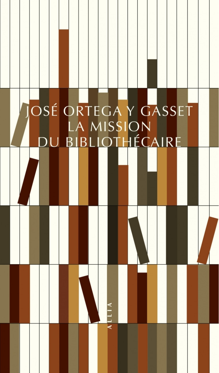 La Mission du bibliothécaire - José ORTEGA Y GASSET - ALLIA