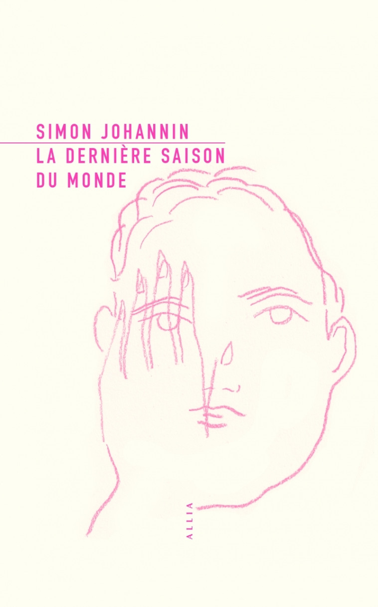 La Dernière Saison du monde - Simon JOHANNIN - ALLIA