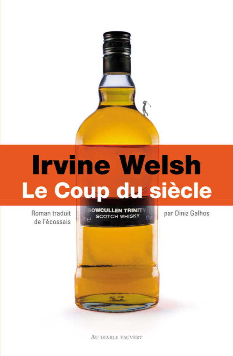 Le coup du siècle - Irvine Welsh - DIABLE VAUVERT