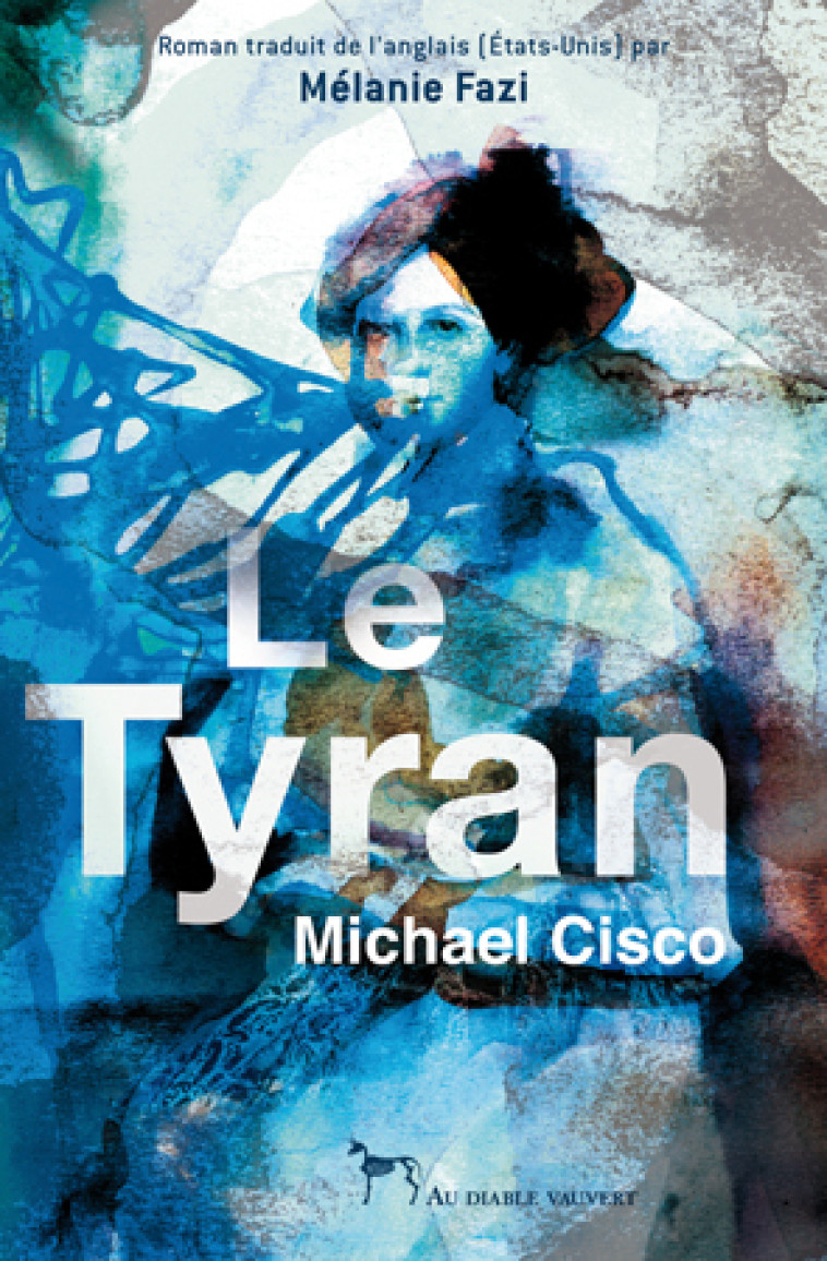 Le tyran - Michael Cisco - DIABLE VAUVERT