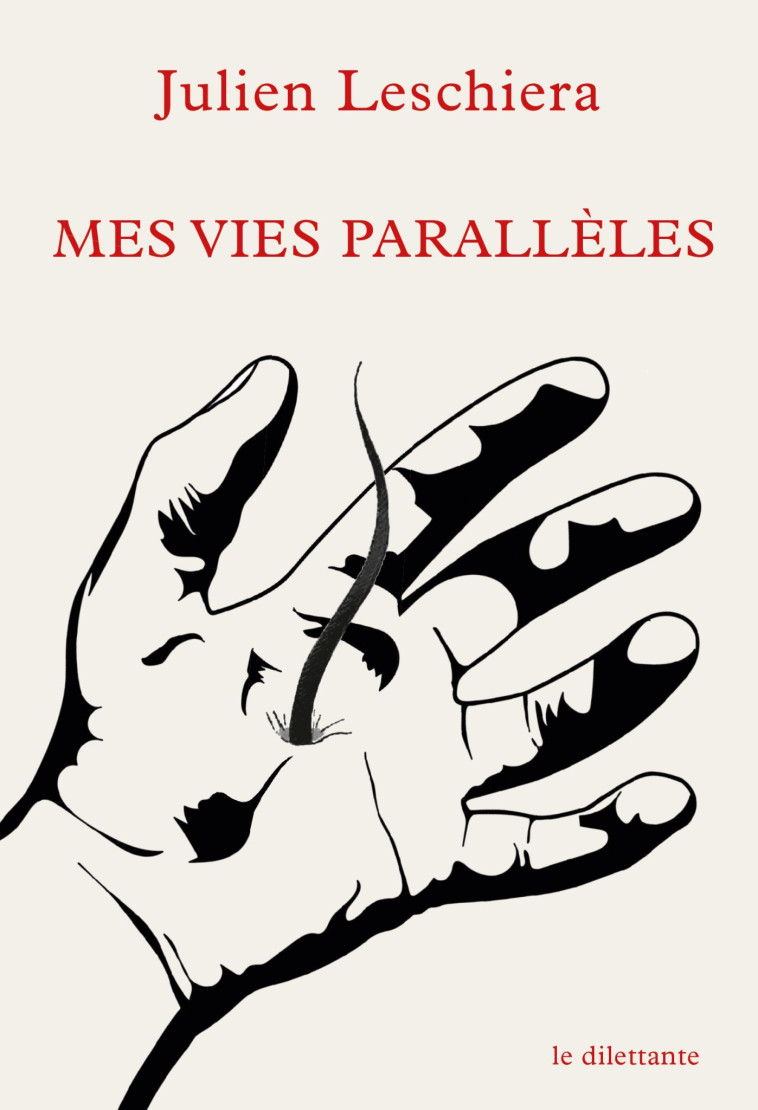 Mes vies parallèles -  Leschiera julien - LE DILETTANTE