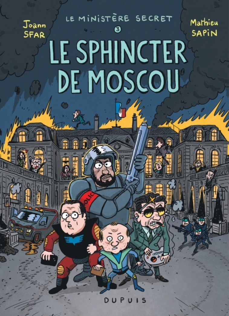 Le Ministère Secret - Tome 3 - Le Sphincter de Moscou - Enquêtes présidentielles -  Sfar Joann - DUPUIS